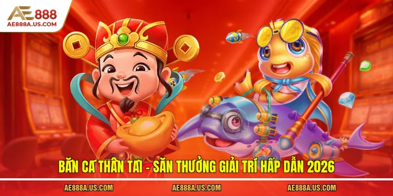 Bắn cá thần tài
