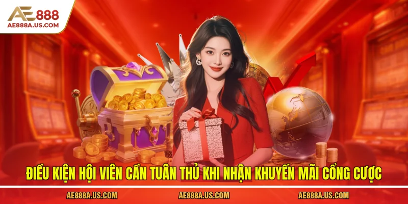 Điều kiện hội viên cần tuân thủ khi nhận khuyến mãi cổng cược