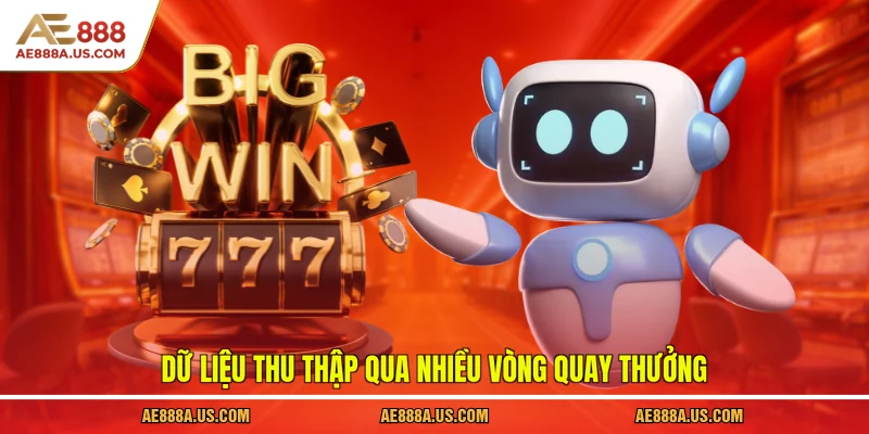 Dữ liệu thu thập qua nhiều vòng quay thưởng