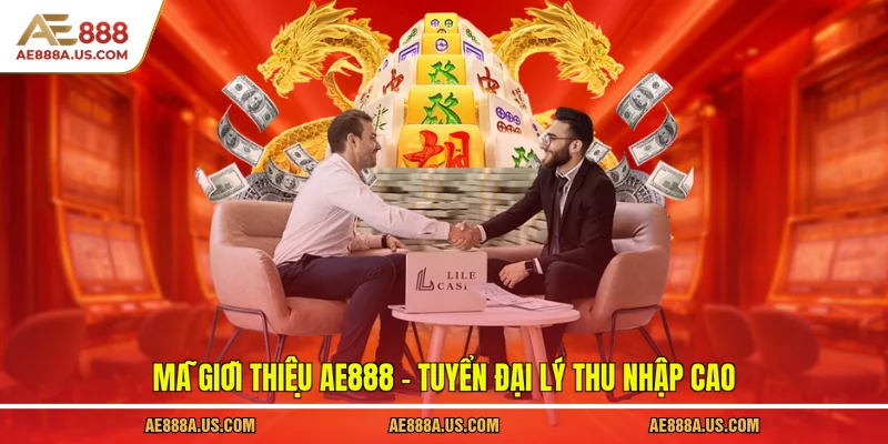 Mã giới thiệu AE888
