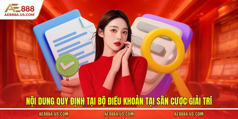 Nội dung quy định tại bộ điều khoản tại sân cược giải trí