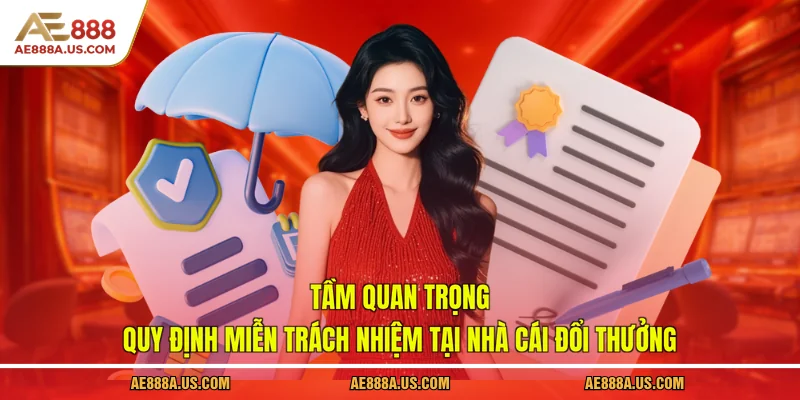 Tầm quan trọng quy định miễn trách nhiệm tại nhà cái đổi thưởng